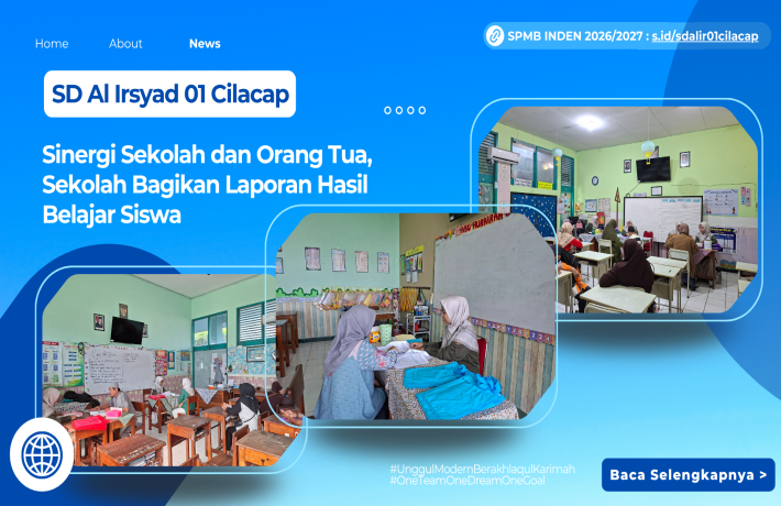 Sinergi Sekolah dan Orang Tua SD Al Irsyad 01 Cilacap Bagikan Laporan Hasil Belajar Siswa