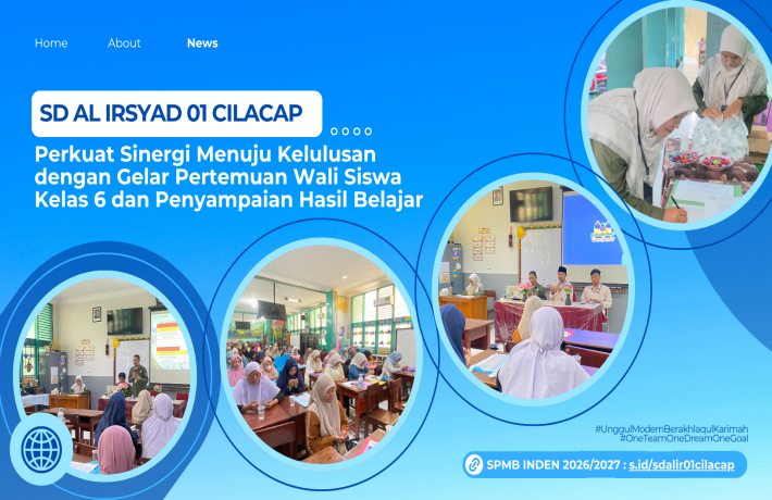 Perkuat Sinergi Menuju Kelulusan SD Al Irsyad 01 Cilacap Gelar Pertemuan Wali Siswa Kelas 6